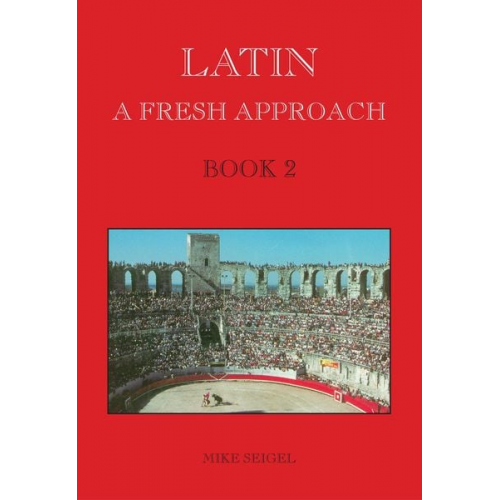 Mike Seigel - Latin: A Fresh Approach Book 2