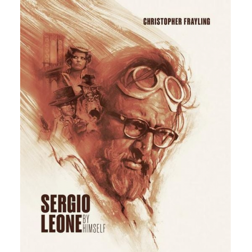 Christopher Frayling - Sergio Leone by Himself