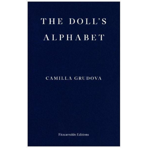 Camilla Grudova - The Doll's Alphabet