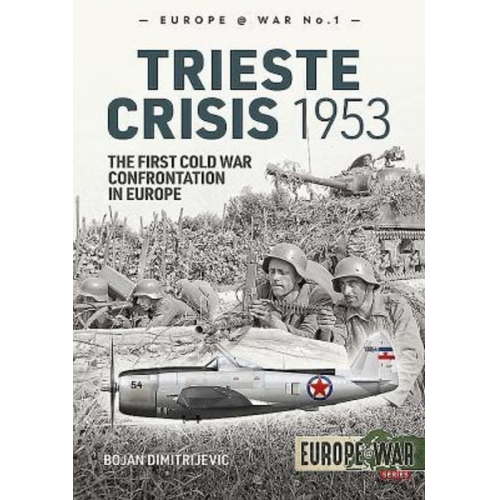 Bojan Dimitrijevic - Trieste Crisis 1953