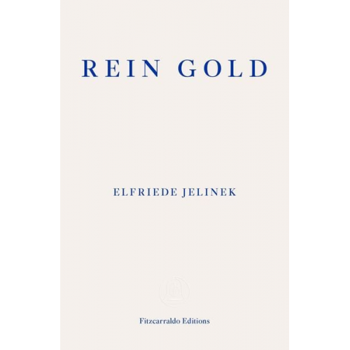 Elfriede Jelinek - Rein Gold