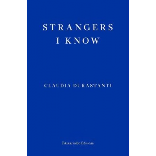 Claudia Durastanti - Strangers I Know