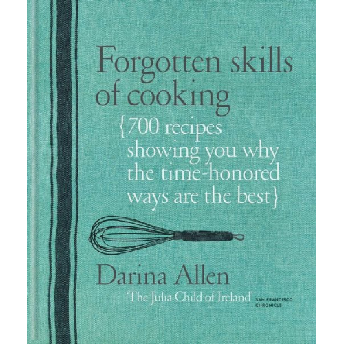 Darina Allen - Forgotten Skills of Cooking