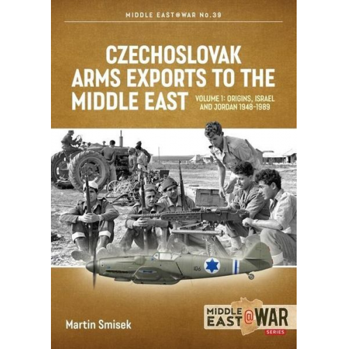 Martin Smisek - Czechoslovak Arms Exports to the Middle East