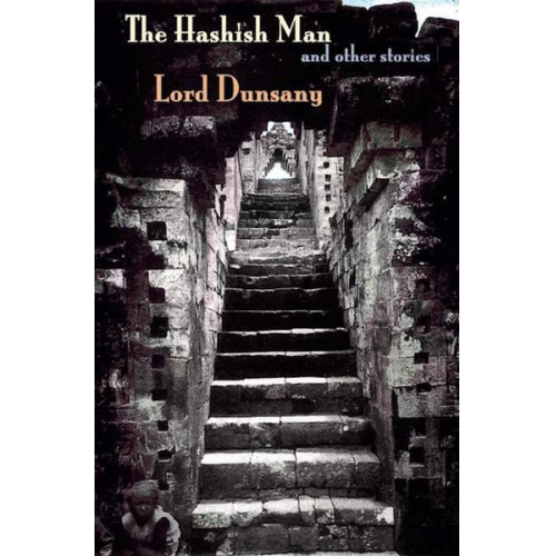 Lord Dunsany - The Hashish Man and Other Stories