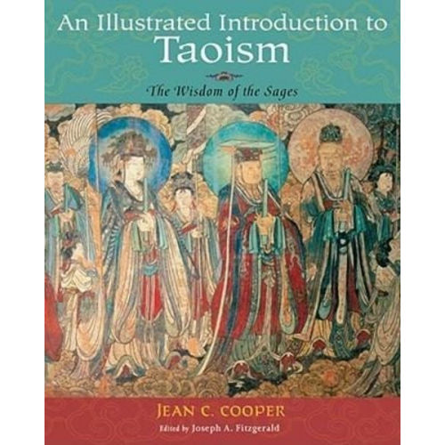 Jean C. Cooper - Illustrated Introduction to Taoism: The Wisdom of the Sages