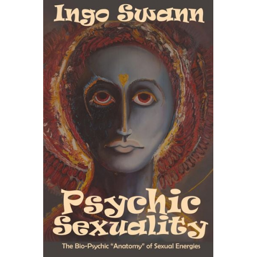 Ingo Swann - Psychic Sexuality