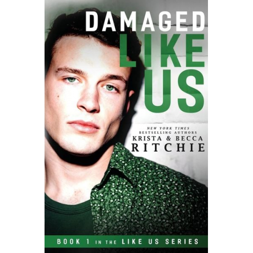 Krista Ritchie Becca Ritchie - Damaged Like Us
