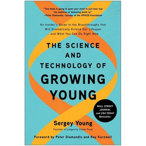 Sergey Young - The Science and Technology of Growing Young