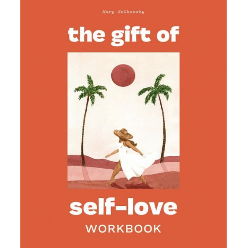 Mary Jelkovsky - The Gift of Self Love