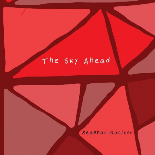 Meaghan Racicot - The Sky Ahead