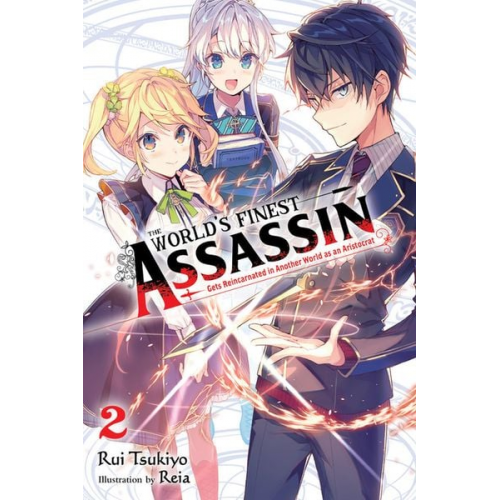 Rui Tsukiyo - The World's Finest Assassin Gets Reincarnated in Another World as an Aristocrat, Vol. 2 (Light Novel)