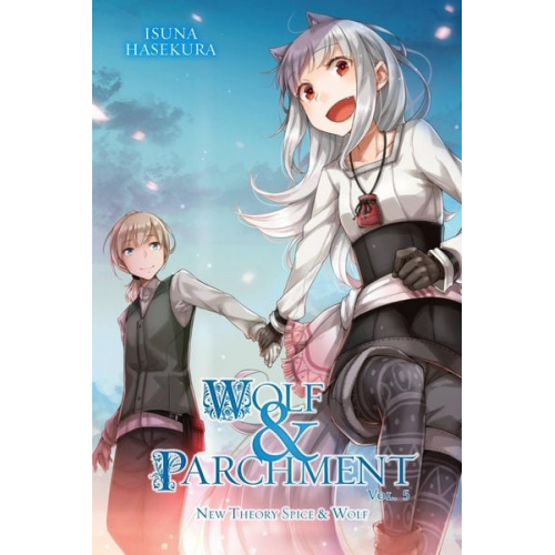 Isuna Hasekura - Wolf & Parchment: New Theory Spice & Wolf, Vol. 5 (Light Novel)