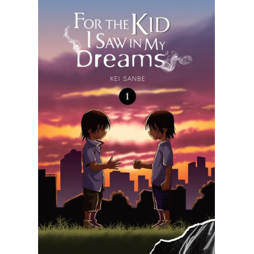 Kei Sanbe - For the Kid I Saw in My Dreams, Vol. 1