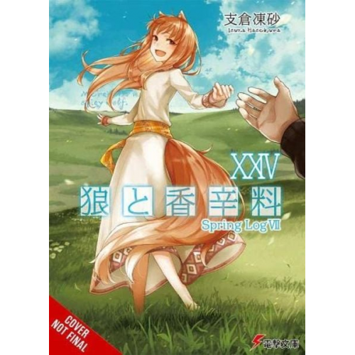 Isuna Hasekura - Spice and Wolf, Vol. 24 (Light Novel)