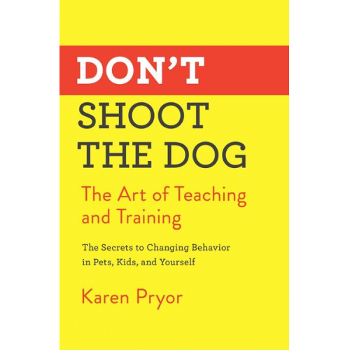 Karen Pryor - Don't Shoot the Dog