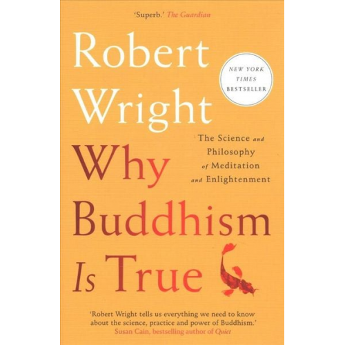 Robert Wright - Why Buddhism Is True