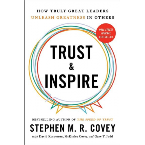 Stephen R. Covey David Kasperson McKinlee Covey Gary T. Judd - Trust and Inspire