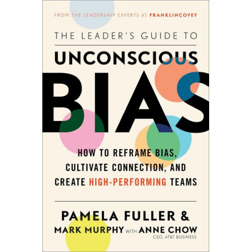 Pamela Fuller Mark Murphy - The Leader's Guide to Unconscious Bias