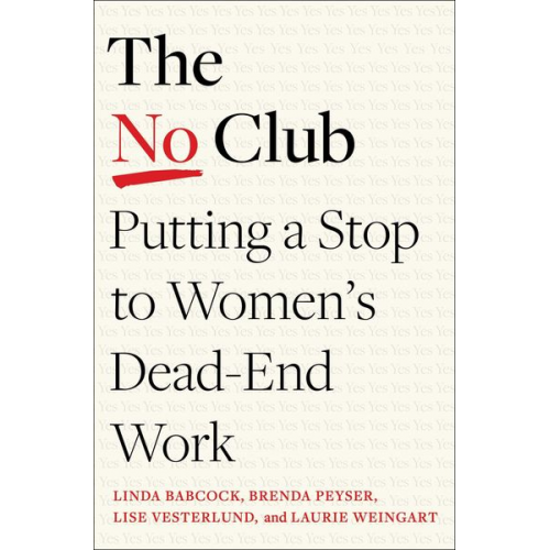 Linda Babcock Brenda Peyser Lise Vesterlund Laurie Weingart - The No Club