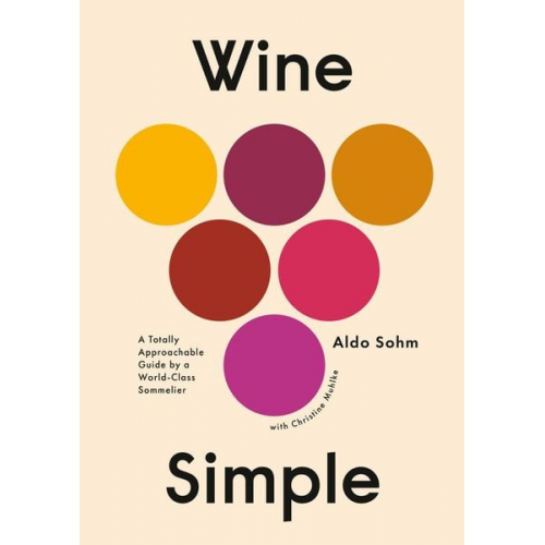 Aldo Sohm Christine Muhlke - Wine Simple