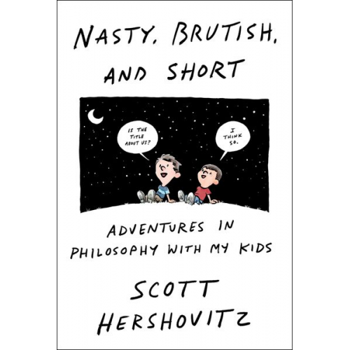 Scott Hershovitz - Nasty, Brutish, and Short