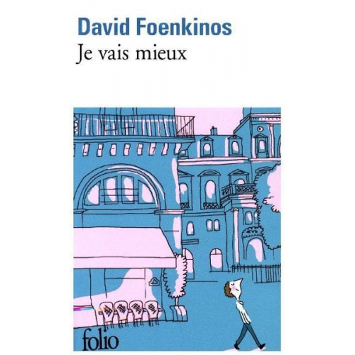 David Foenkinos - Je vais mieux