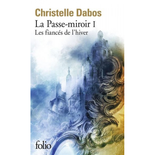 Christelle Dabos - La Passe-mirori I