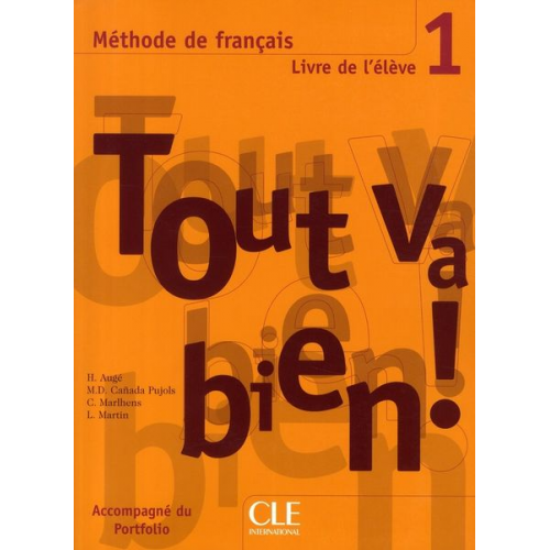 H.; Canada Pujols  Marlhens  C. et al. Augé - Tout va bien ! Livre de l'eleve 1