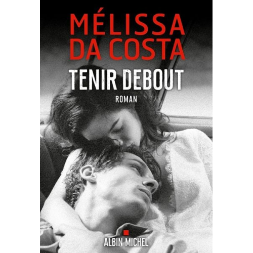 Mélissa Da Costa - Tenir debout