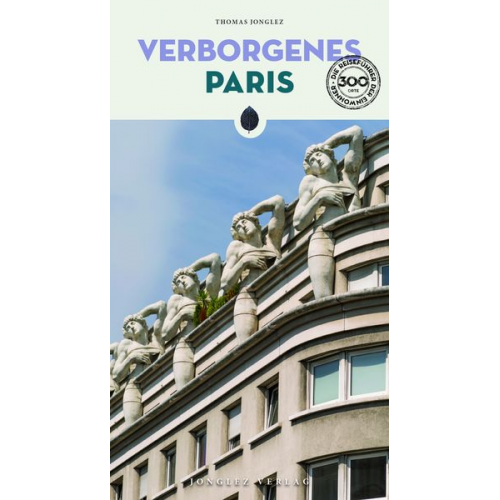 Thomas Jonglez - Verborgenes Paris