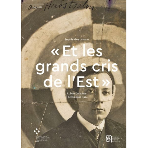 Sophie Goetzmann - « Et les grands cris de l’Est »