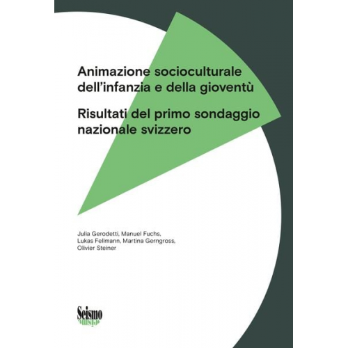 Julia Gerodetti Manuel Fuchs Martina Gerngross Lukas Fellmann Olivier Steiner - Animazione socioculturale dell'infanzia e della gioventù