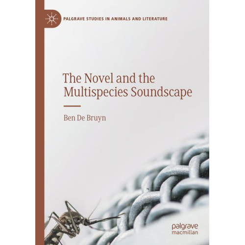 Ben De Bruyn - The Novel and the Multispecies Soundscape