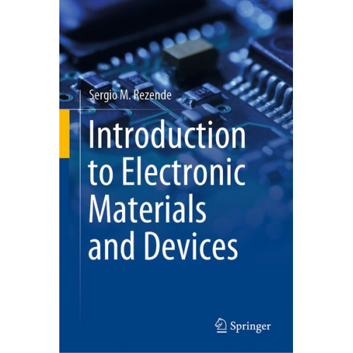 Sergio M. Rezende - Introduction to Electronic Materials and Devices