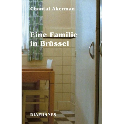 Chantal Akerman - Eine Familie in Brüssel