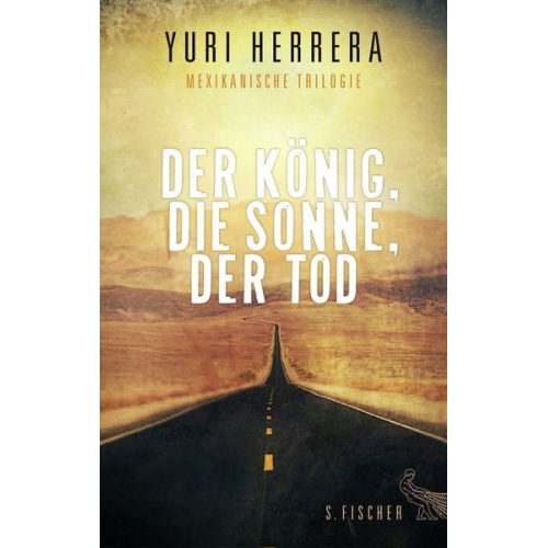 Yuri Herrera - Der König, die Sonne, der Tod