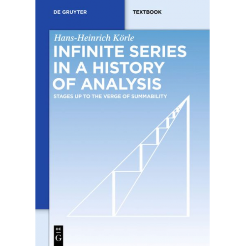 Hans-Heinrich Körle - Infinite Series in a History of Analysis