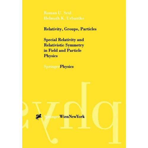 Roman U. Sexl Helmuth K. Urbantke - Relativity, Groups, Particles