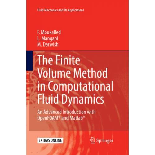 F. Moukalled L. Mangani M. Darwish - The Finite Volume Method in Computational Fluid Dynamics