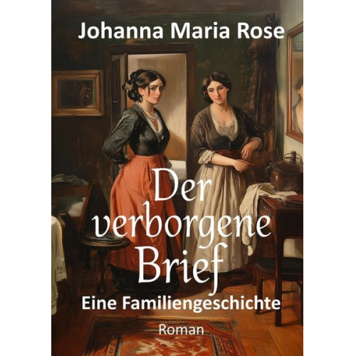 Johanna Maria Rose - Der verborgene Brief