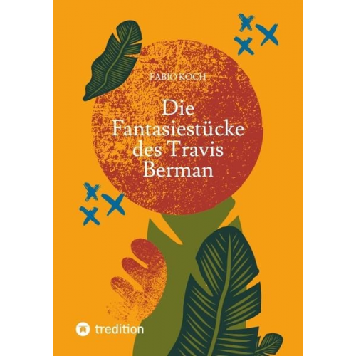 Fabio Koch - Die Fantasiestücke des Travis Berman