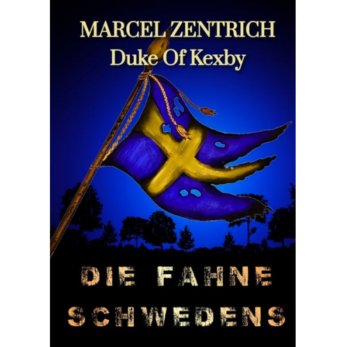 Duke Of Kexby Zentrich - Die Fahne Schwedens