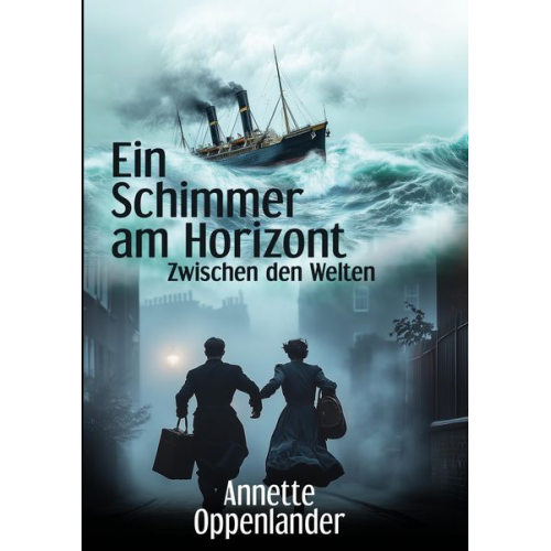 Annette Oppenlander - Ein Schimmer am Horizont