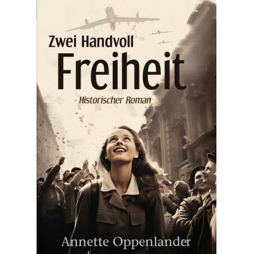 Annette Oppenlander - Zwei Handvoll Freiheit