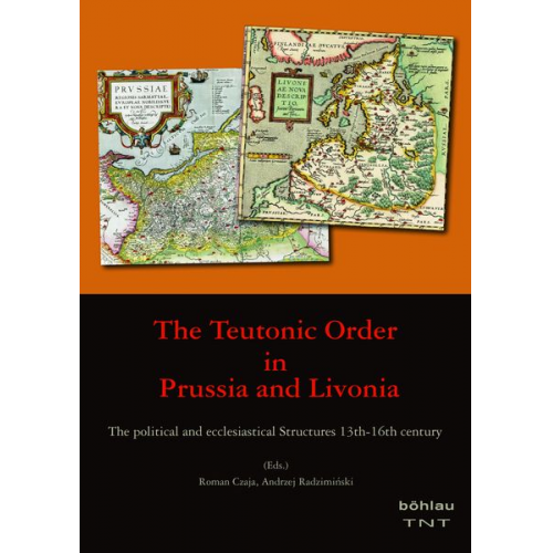 The Teutonic Order in Prussia and Livonia