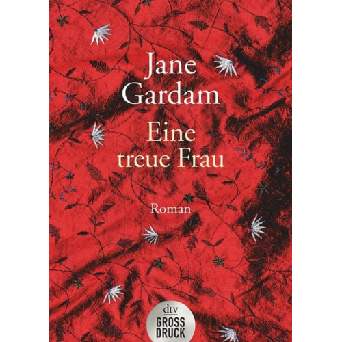 Jane Gardam - Eine treue Frau