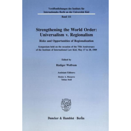 Strengthening the World Order: Universalism v. Regionalism.