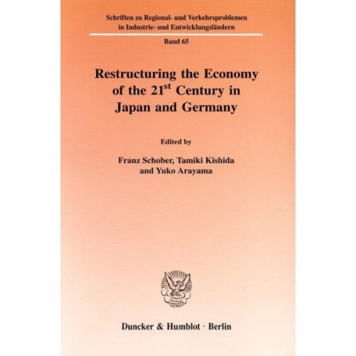 Restructuring the Economy of the 21st Century in Japan and Germany.
