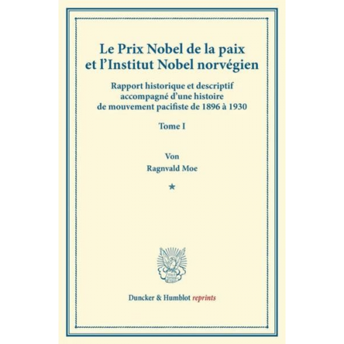 Ragnvald Moe - Le Prix Nobel de la paix et l'Institut Nobel norvégien.